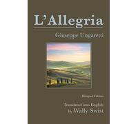 Giuseppe Ungaretti Wally Swist L'Allegria (Tascabile)