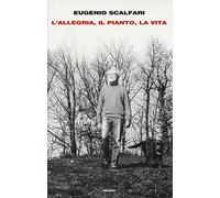 L' allegria, il pianto, la vita
