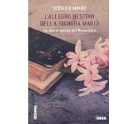 L'allegro destino della signora Mariu. Un diario ignoto del Novecento