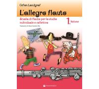 L'allegro flauto. Scuola di flauto per lo studio individuale e co