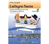 L'allegro flauto. Scuola di flauto per lo studio individuale e collettivo (Vol. 2)