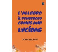 L'Allegro, Il Penseroso, Comus, and Lycidas