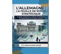 L'ALLEMAGNE : LA FEUILLE DE ROUTE STRATÉGIQUE