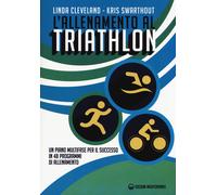 L'allenamento al triathlon. Un piano multifase per il successo in 48 programmi d