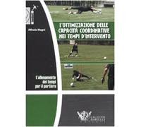 L'allenamento Dei Tempi Per Il Portiere. L'ottimizzazione Delle Capacità Coordinative Nei Tempi D'intervento. DVD. Con Libro