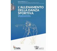 L'allenamento della danza sportiva. Dalla teoria scientifica all'applicazione pratica: 1