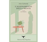 L'allenamento della mente. Testo spagnolo a fronte. Ediz. bilingue