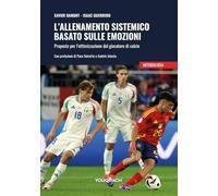 L'allenamento sistemico basato sulle emozioni. Proposte per l'ottimizzazione del giocatore di calcio