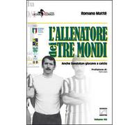 L'allenatore dei tre mondi. Anche Sandokan giocava a calcio