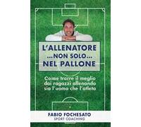 L'allenatore...non solo...nel pallone