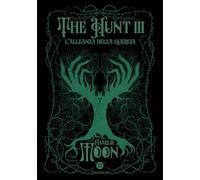 L'allenza della quercia. The hunt (Vol. 3)