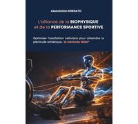L'alliance de la biophysique et de la performance sportive: Optimiser l'oscillation cellulaire pour atteindre la plénitude athlétique : la méthode ISIRA®