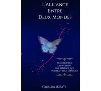 L'Alliance Entre Deux Mondes