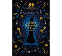L'allieva di Sherlock Holmes. Mary Russell and Sherlock Holmes. Vol. 1