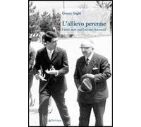 L'allievo perenne. I miei anni con Luciano Anceschi