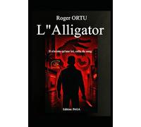 L'Alligator: Il n'existe qu'une loi, celle du sang