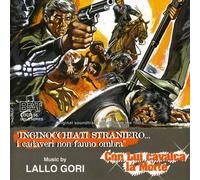 Lallo Gori - Inginocchiati Straniero... I Cadaveri Non Fanno Ombra / Con Lui ...