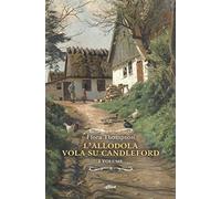 L'allodola vola su Candleford. Vol. 1