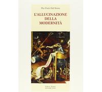 L' allucinazione della modernità
