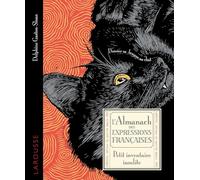 L'almanach des expressions françaises: Petit inventaire insolite