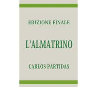 L'ALMATRINO: L'UNIVERSO VIENE CREATO DAL MOVIMENTO DEGLI ALMATRINO