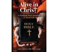 Lalo Guerra Tim Gregg Alive in Christ (Tascabile)