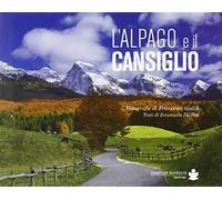 L'Alpago e il Cansiglio. Ediz. illustrata - Galifi Francesco, Da Ros Emanuela