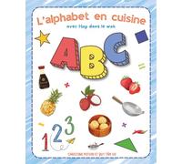 L'ALPHABET EN CUISINE: avec Hop dans le wok