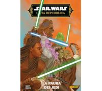 L'Alta Repubblica. Star Wars. Fase 3. La paura dei jedi (Vol. 3)