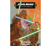 L'Alta Repubblica. Star Wars. Fase 3. Vol. 3: La paura dei jedi