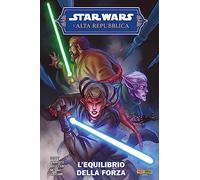 L'Alta Repubblica. Star Wars. Stagione due. Vol. 1: L' equilibrio della forza