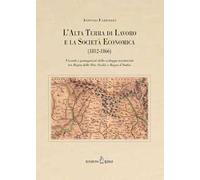 L'Alta Terra di Lavoro e la Società Economica (1812-1866). Vicende e protagonisti dello sviluppo territoriale tra Regno delle Due Sicilie e Regno d’Italia