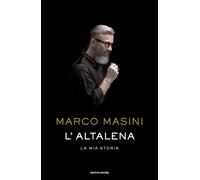L'altalena. La mia storia - Masini Marco