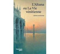 L'Altana ou la vie vénitienne