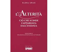 L' alterità. Ciò che scinde l'apparenza dall'essenza