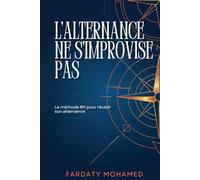 L'alternance ne s'improvise pas: La méthode RH pour réussir son alternance