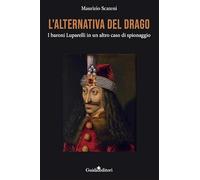 L'alternativa del drago. I baroni Luparelli in un altro caso di spionaggio