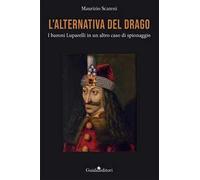 L'alternativa del drago. I baroni Luparelli in un altro caso di spionaggio