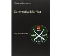 L'alternativa islamica. Aperture e chiusure del radicalismo