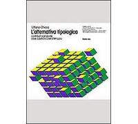 L'alternativa tipologica. Contributi e proposte. Case a patio e case a terrazzo