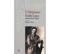 L'altipiano. Emilio Lussu ottant'anni dopo