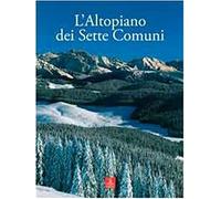 L'Altopiano dei Sette Comuni - [Cierre Edizioni]