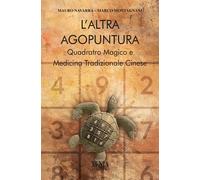 L'altra agopuntura. Quadrato magico e medicina tradizionale cinese - Navar...