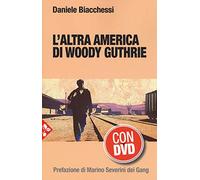 L'altra America di Woody Guthrie. Con DVD video