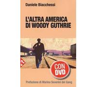 L'altra America di Woody Guthrie. Con DVD video