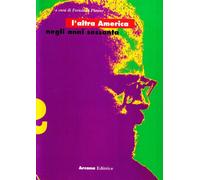 L'altra America negli anni Sessanta (Vol. 2)