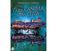 L' altra anima della città