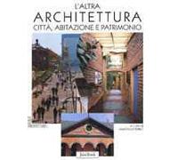 L'altra architettura. Città, abitazione e patrimonio