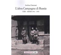 L'altra campagna di Russia. CSIR ARMIR 1941-1943 [Paperback] [Jan 05, 2023] Gian