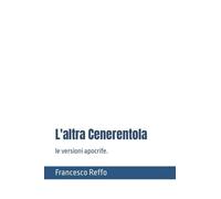 L'altra Cenerentola: Le versioni apocrife.